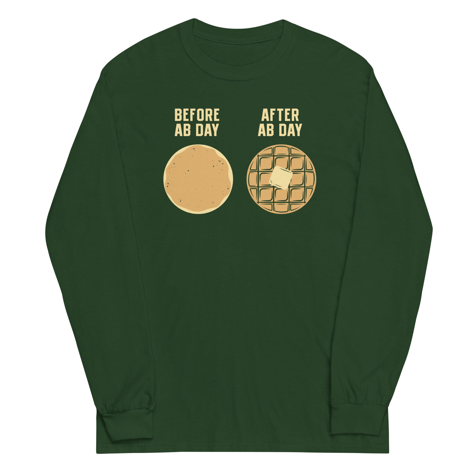 Before Ab Day After Ab Day Unisex Long Sleeve Tee