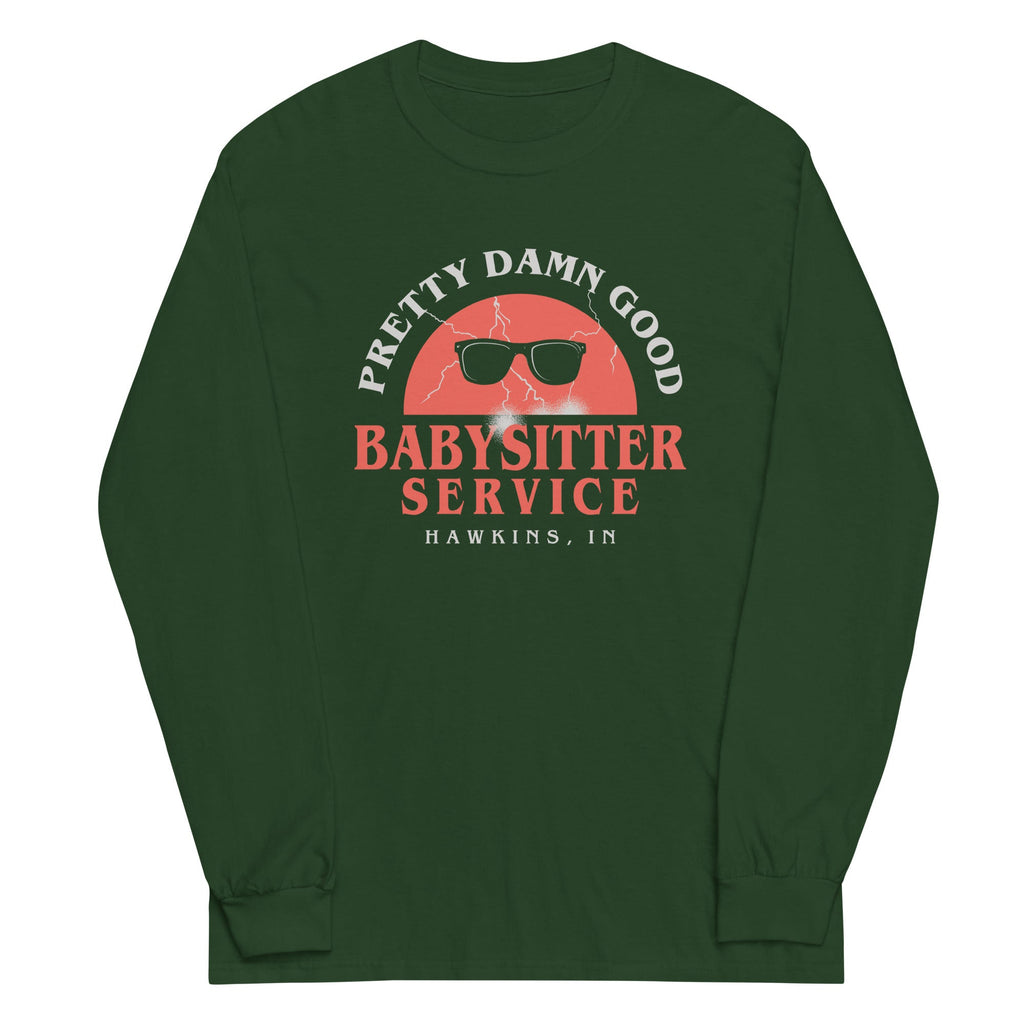Pretty Damn Good Babysitter Service Unisex Long Sleeve Tee