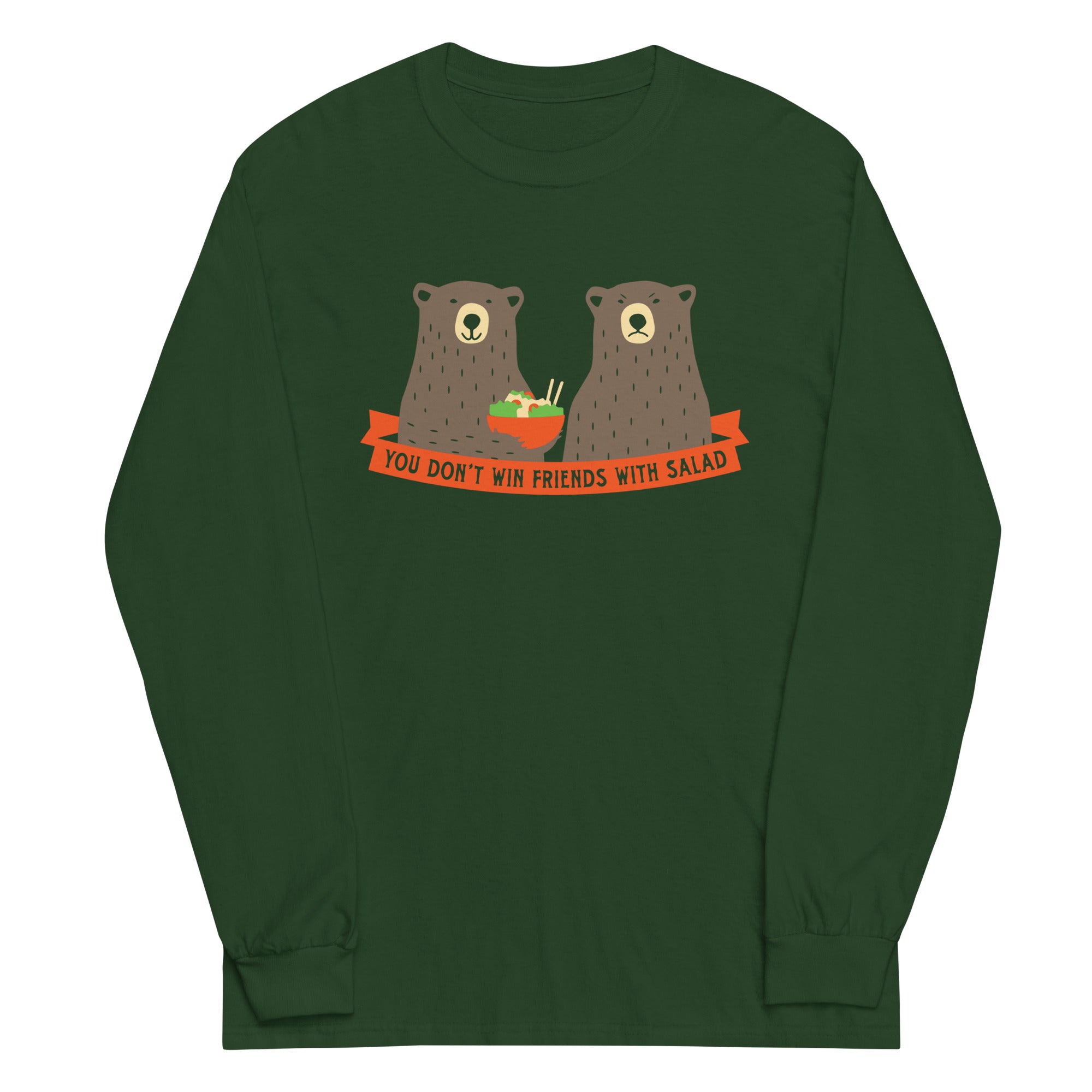 You Don't Win Friends With Salad Unisex Long Sleeve Tee