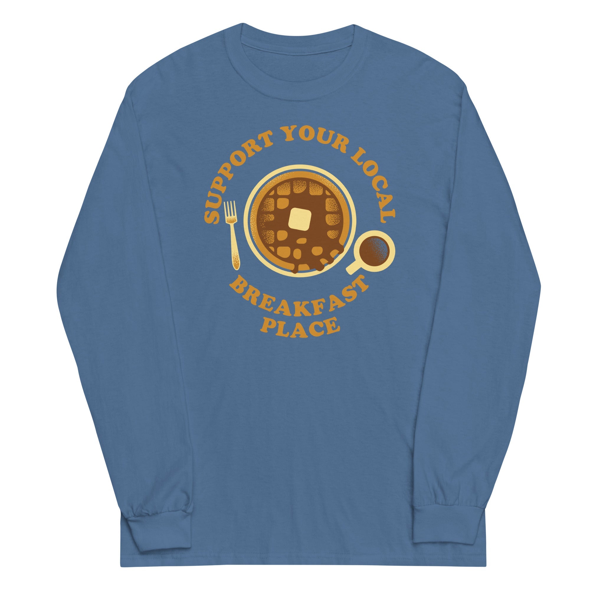 Support Your Local Breakfast Place Unisex Long Sleeve Tee