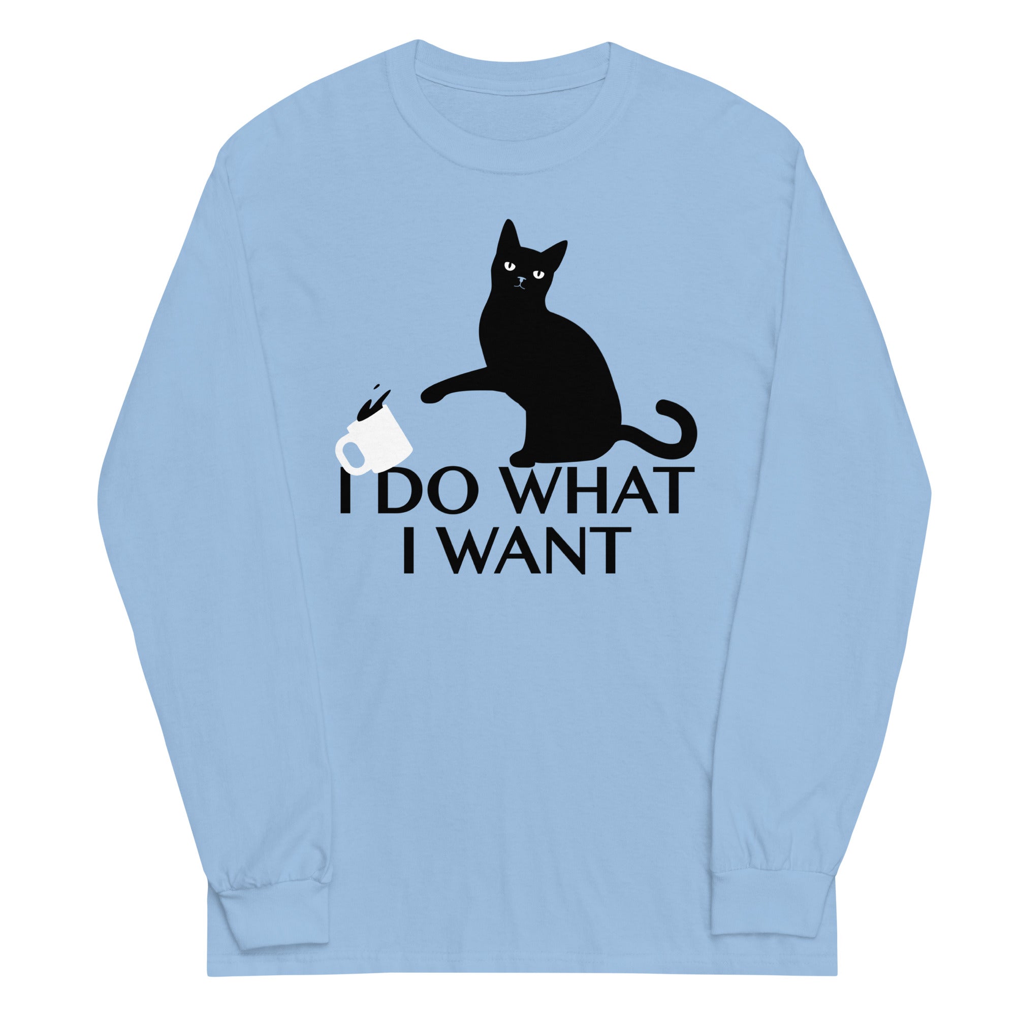 I Do What I Want Unisex Long Sleeve Tee