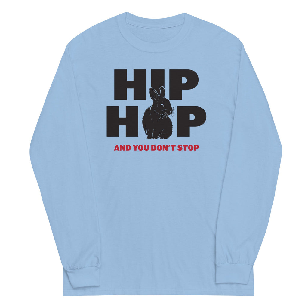 Hip Hop And You Don't Stop Unisex Long Sleeve Tee