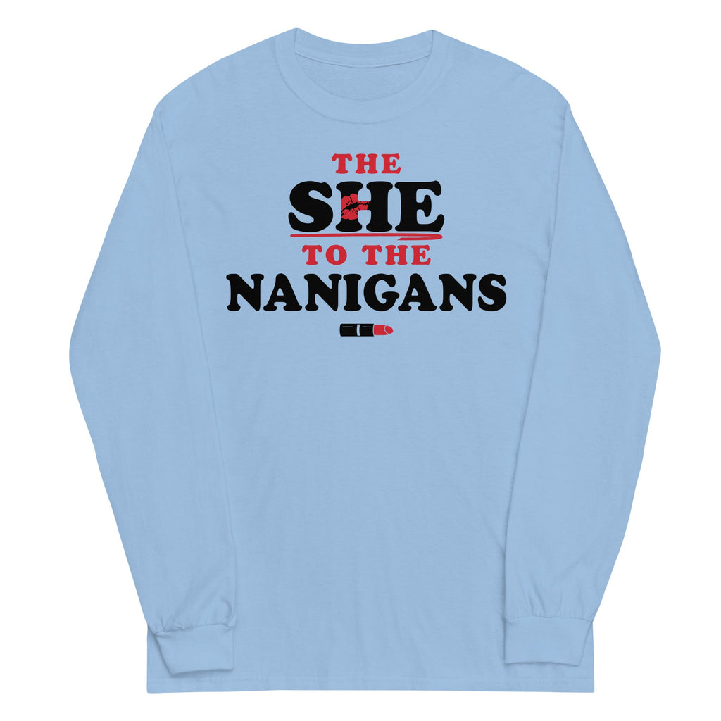 The She To The Nanigans Unisex Long Sleeve Tee