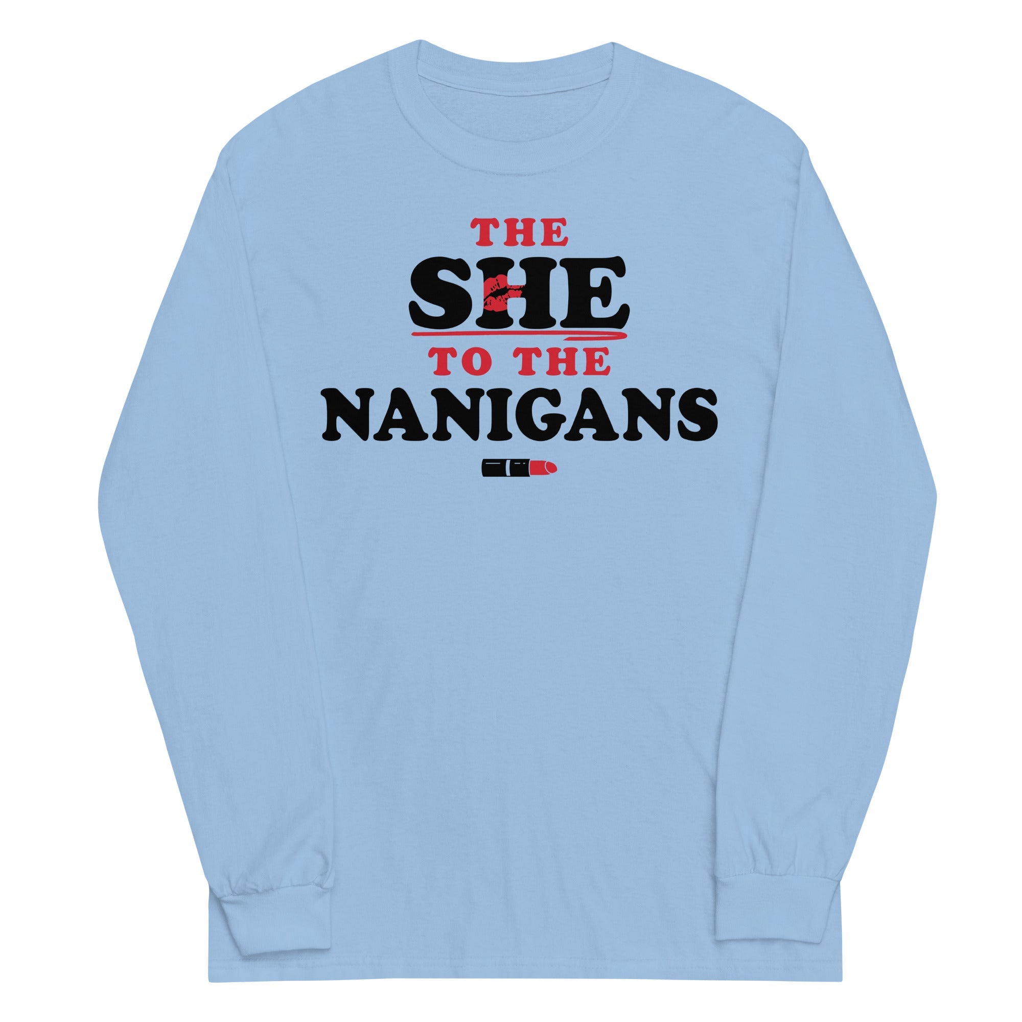 The She To The Nanigans Unisex Long Sleeve Tee