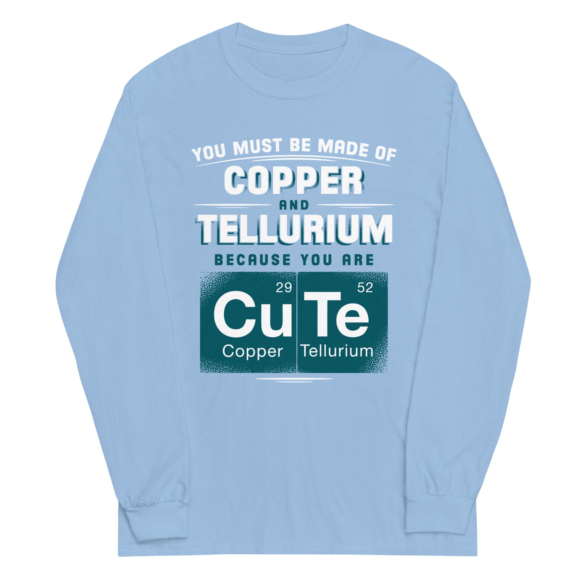 You Are CuTe Unisex Long Sleeve Tee