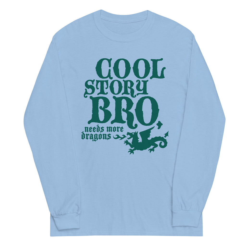 Cool Story Bro, Needs More Dragons Unisex Long Sleeve Tee