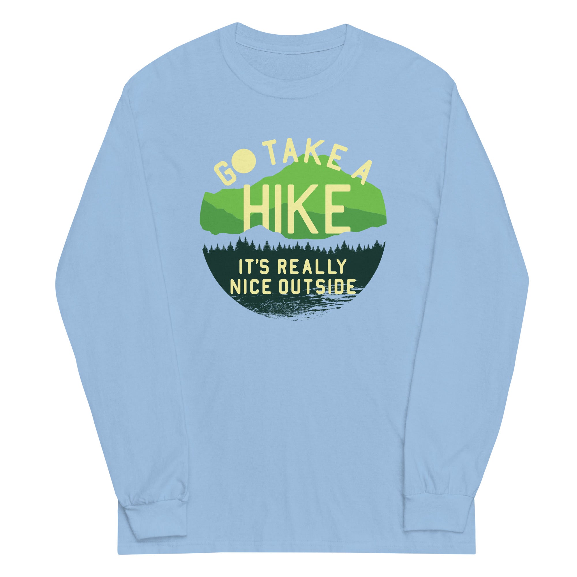 Go Take A Hike Unisex Long Sleeve Tee