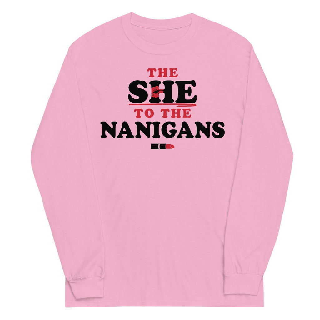 The She To The Nanigans Unisex Long Sleeve Tee
