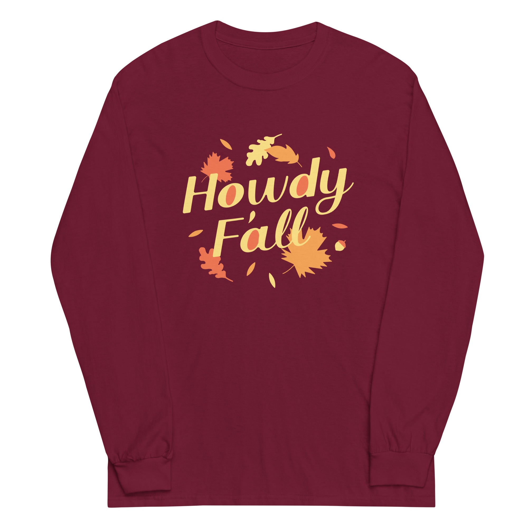 Howdy F'all Unisex Long Sleeve Tee