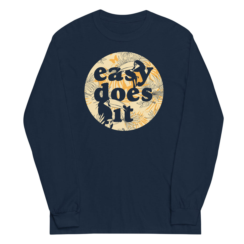 Easy Does It Unisex Long Sleeve Tee