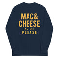 Mac And Cheese Please Unisex Long Sleeve Tee