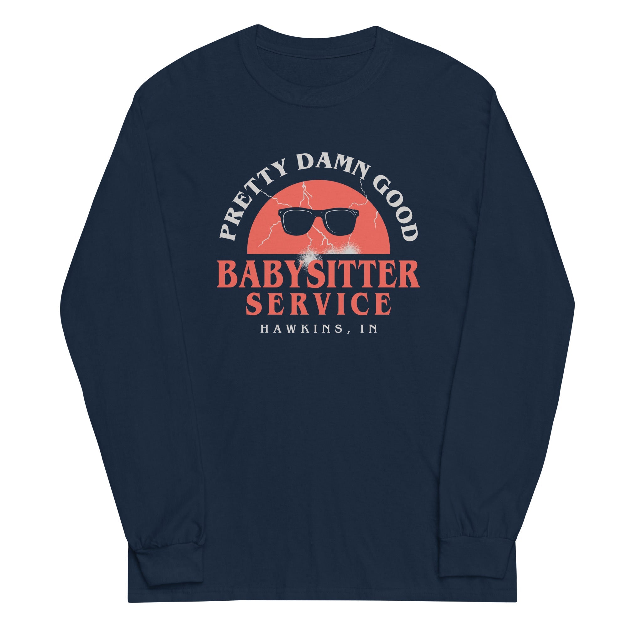 Pretty Damn Good Babysitter Service Unisex Long Sleeve Tee