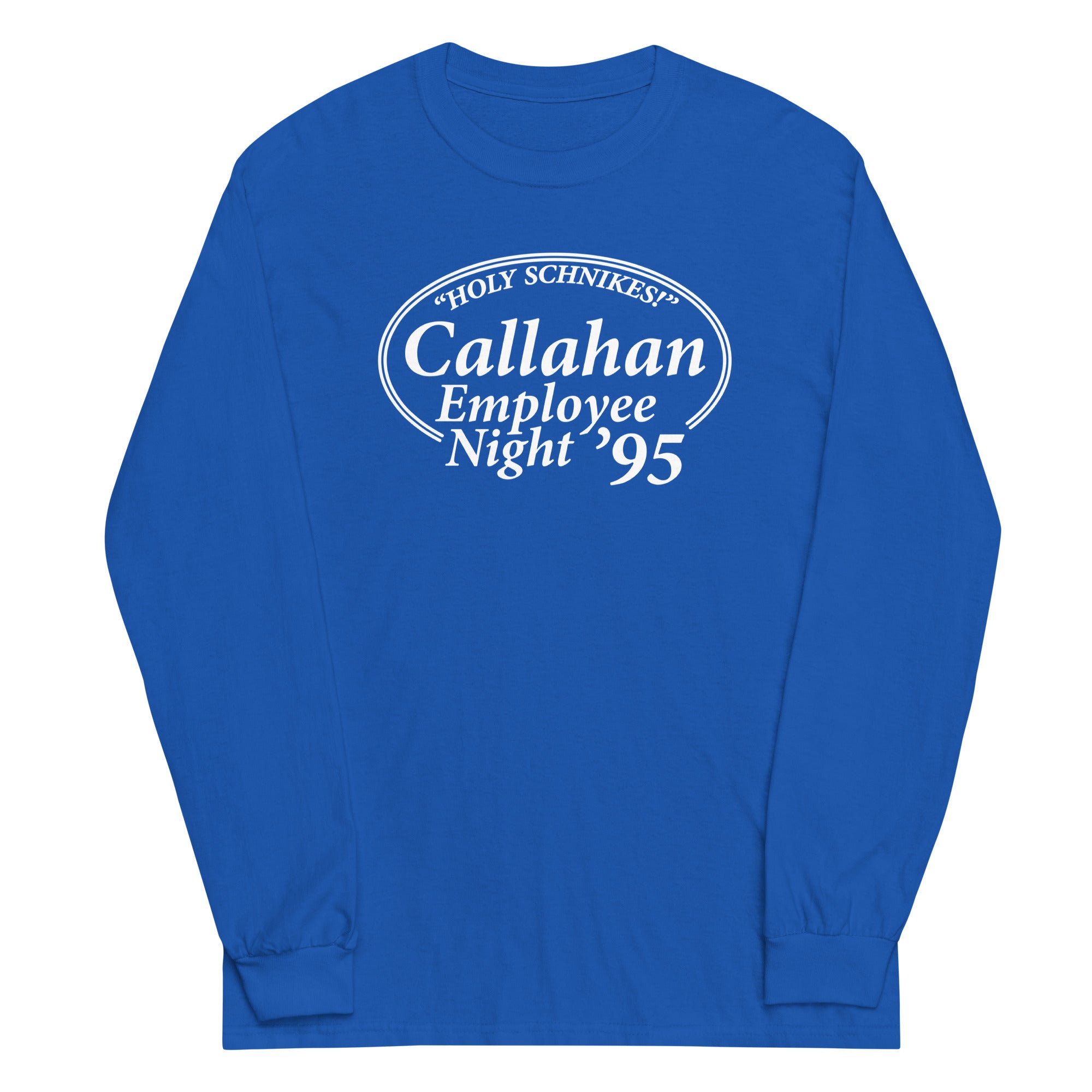 Callahan Employee Night Unisex Long Sleeve Tee