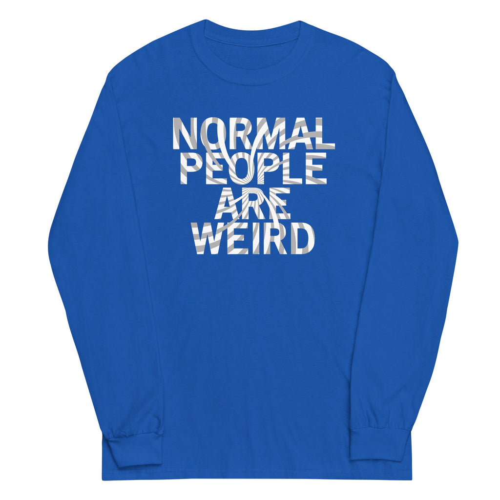 Normal People Are Weird Unisex Long Sleeve Tee