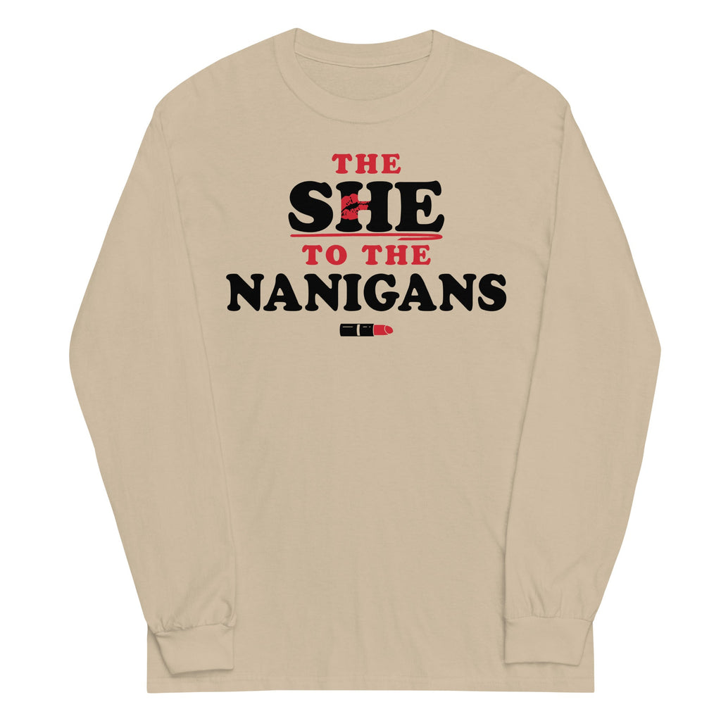 The She To The Nanigans Unisex Long Sleeve Tee