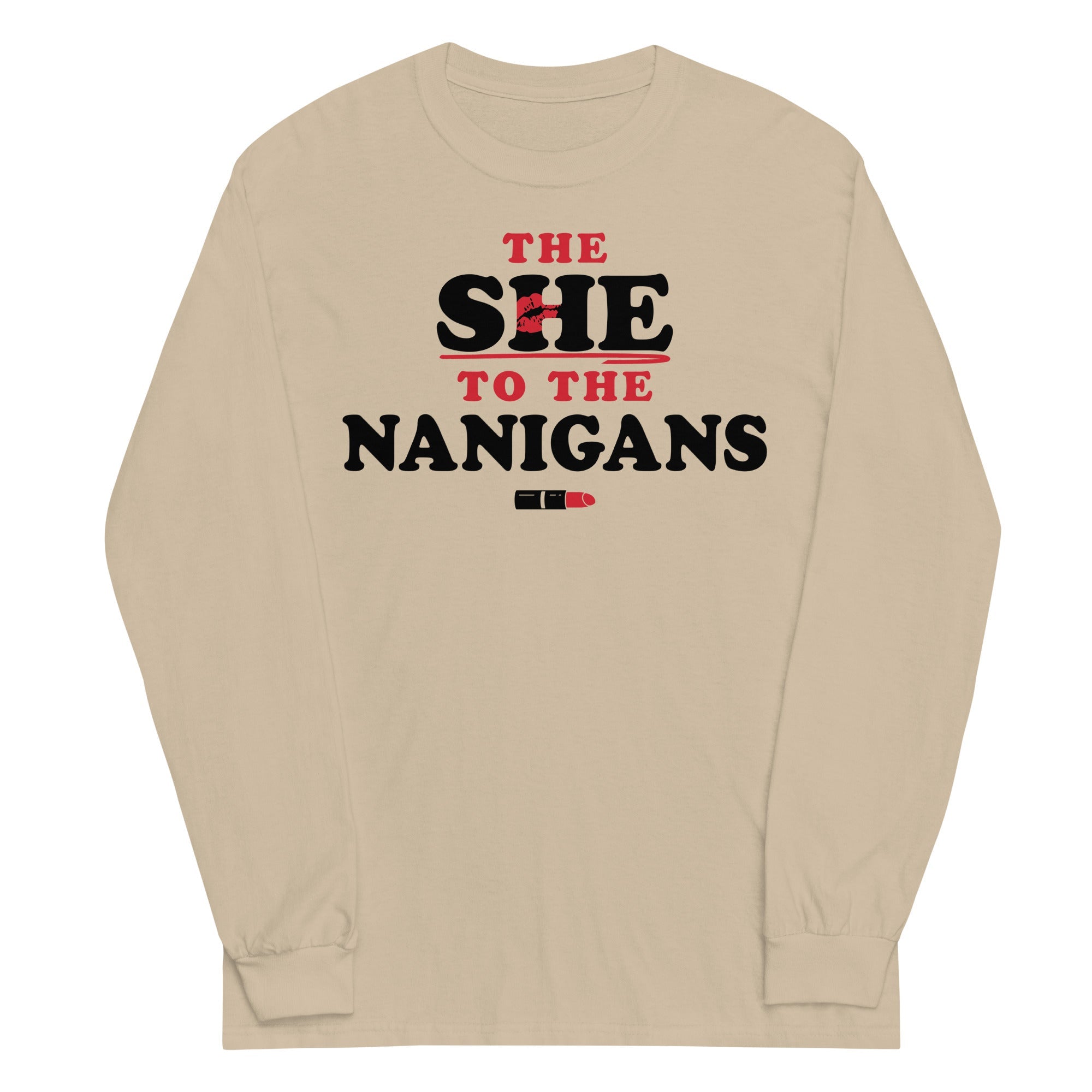 The She To The Nanigans Unisex Long Sleeve Tee