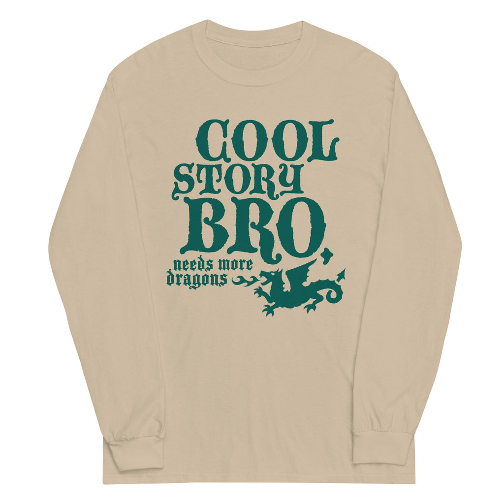 Cool Story Bro, Needs More Dragons Unisex Long Sleeve Tee