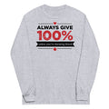 Always Give 100%, Unless You're Donating Blood Unisex Long Sleeve Tee