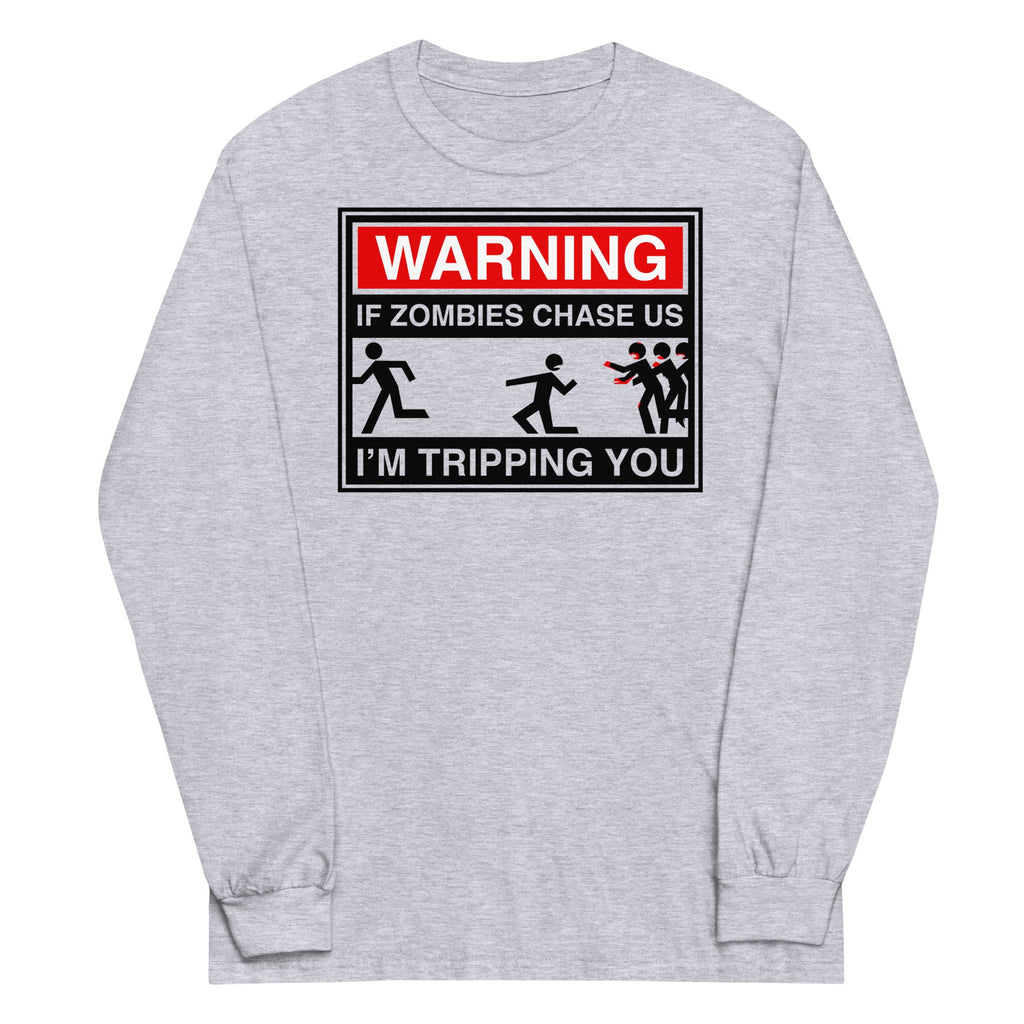 If Zombies Chase Us Unisex Long Sleeve Tee
