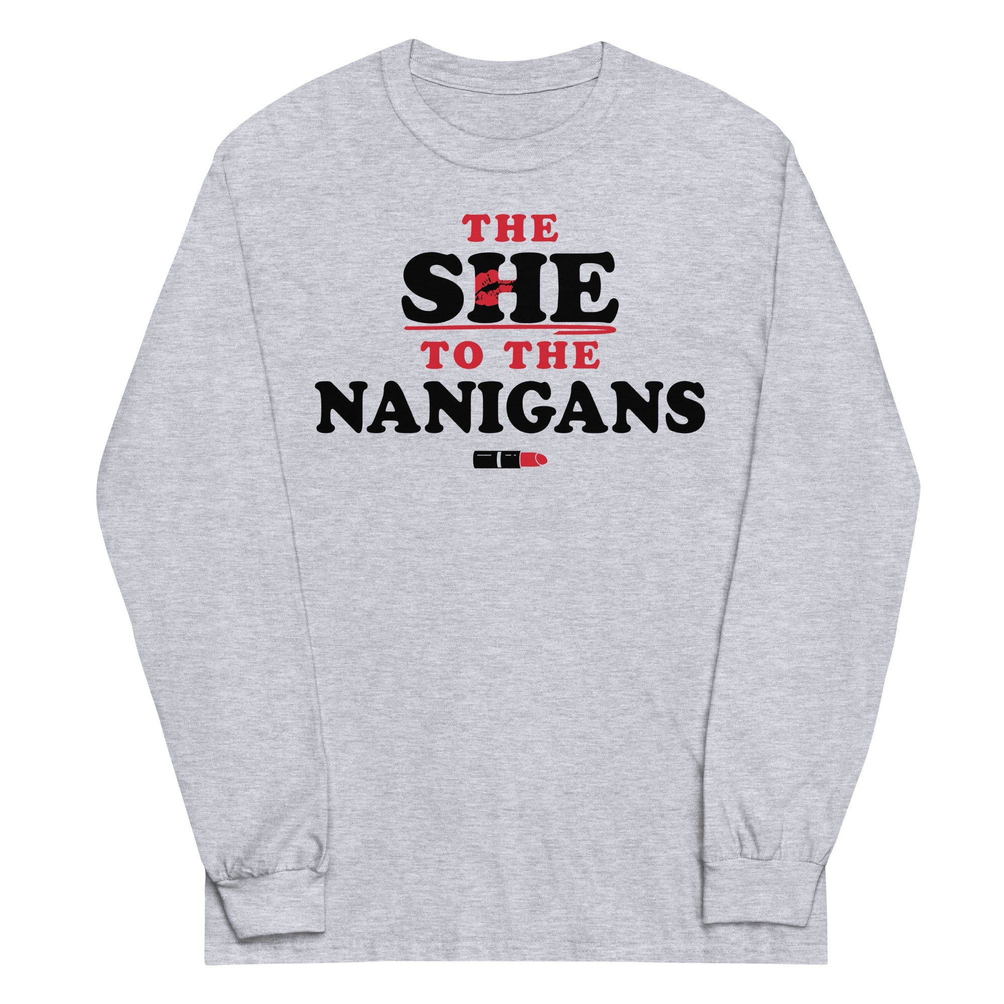 The She To The Nanigans Unisex Long Sleeve Tee