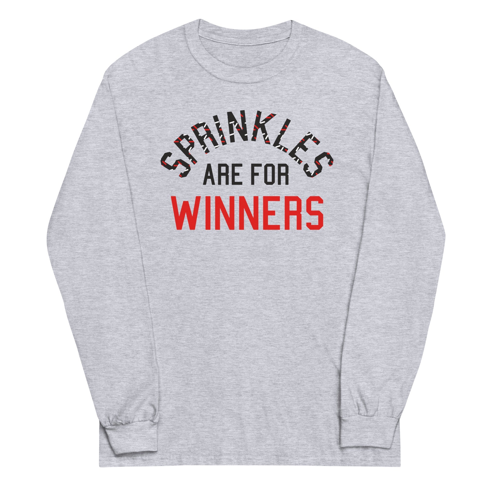 Sprinkles Are For Winners Unisex Long Sleeve Tee