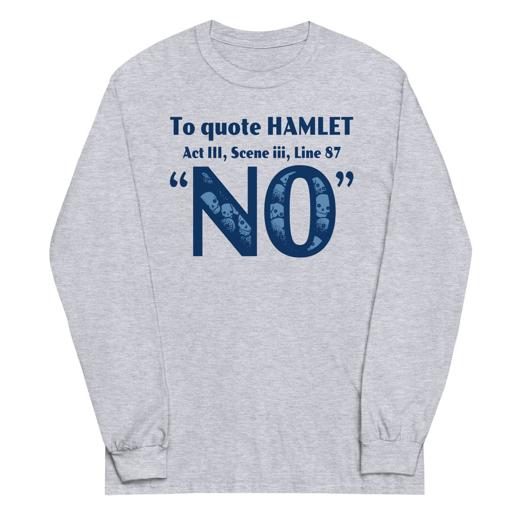 To Quote Hamlet Unisex Long Sleeve Tee