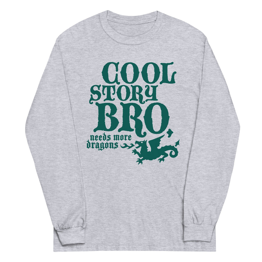 Cool Story Bro, Needs More Dragons Unisex Long Sleeve Tee
