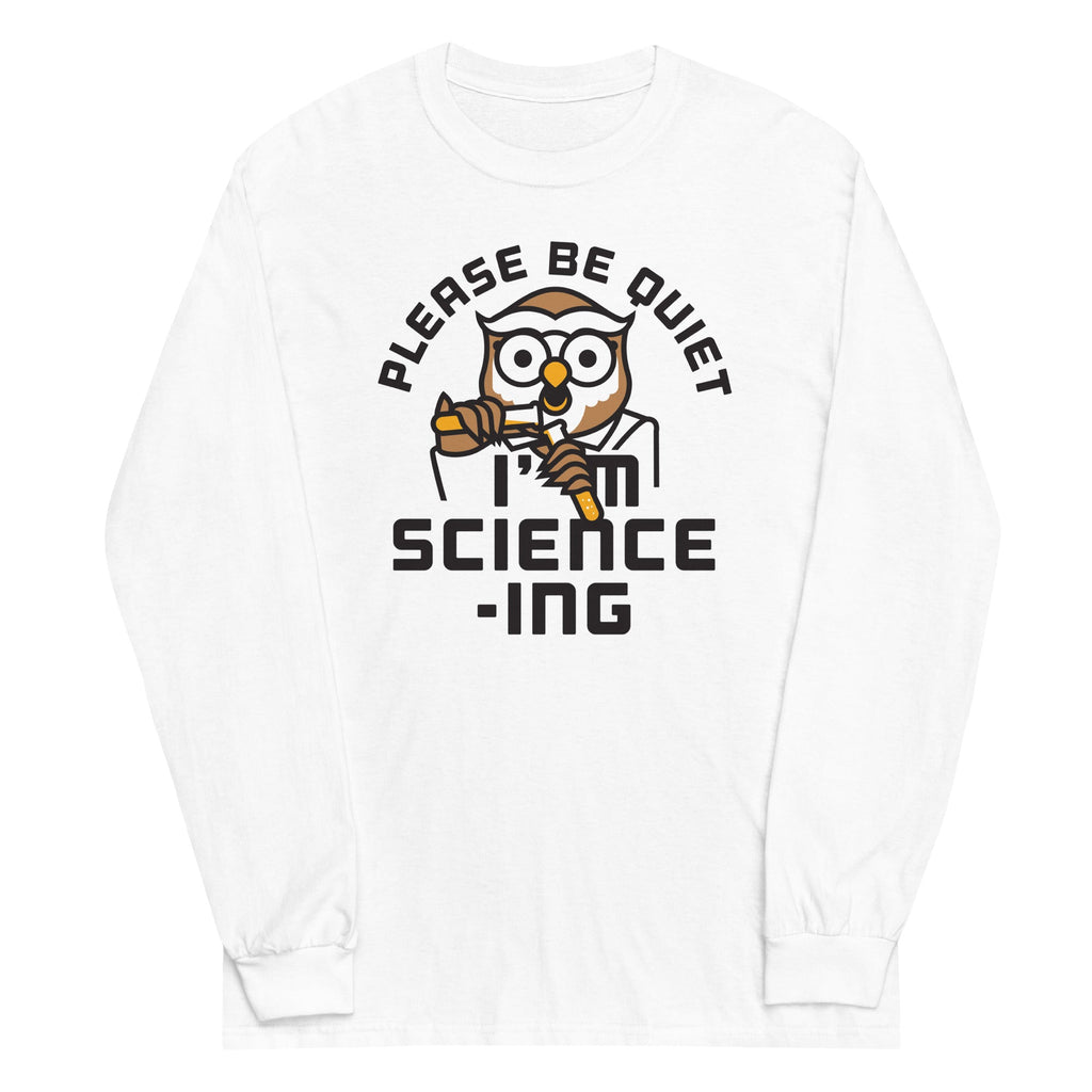 I'm Science-ing Unisex Long Sleeve Tee