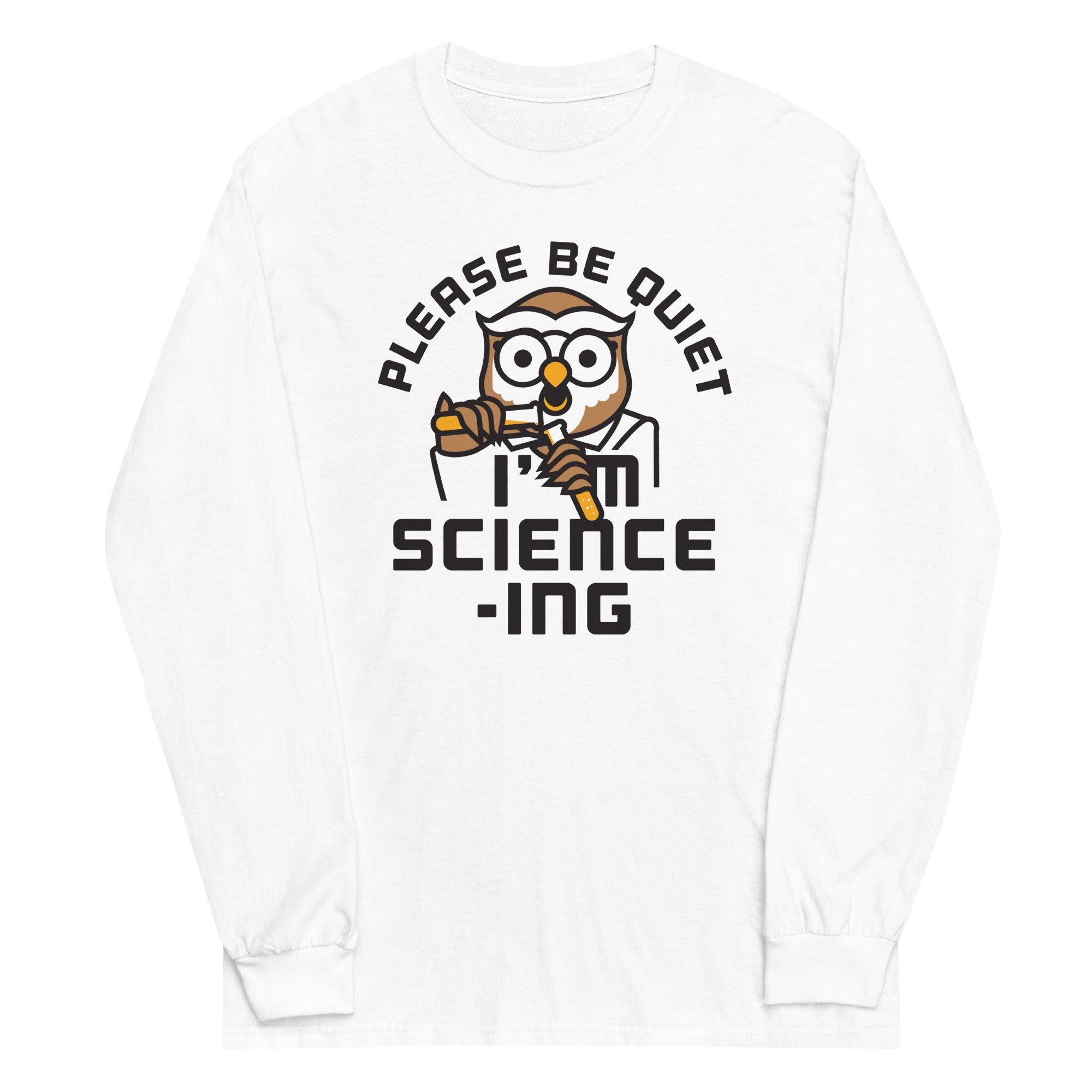 I'm Science-ing Unisex Long Sleeve Tee