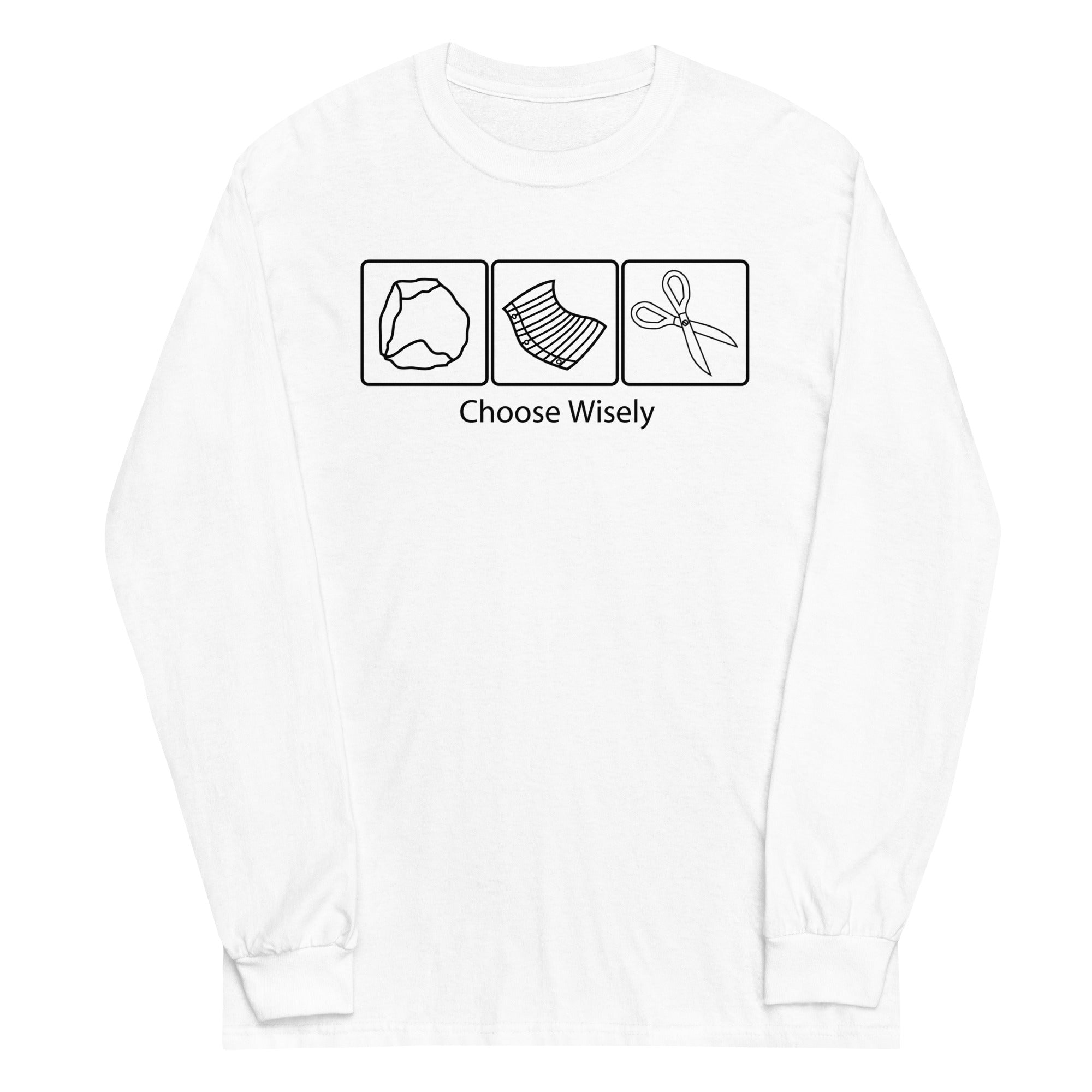 Choose Wisely Unisex Long Sleeve Tee