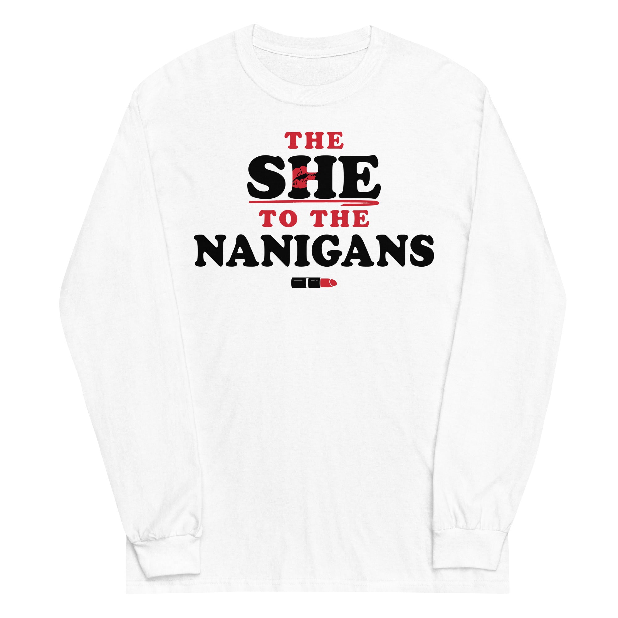 The She To The Nanigans Unisex Long Sleeve Tee