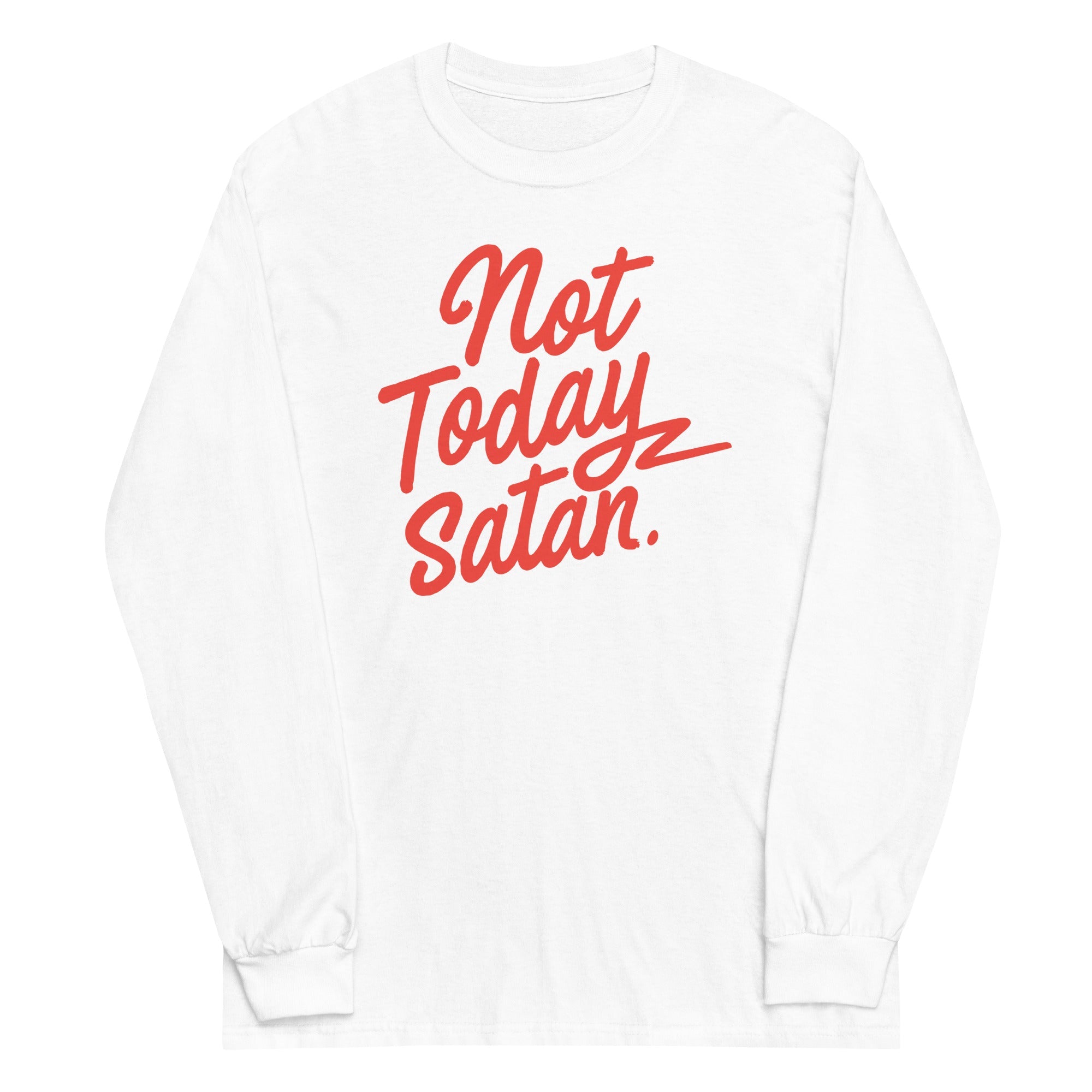 Not Today Satan Unisex Long Sleeve Tee