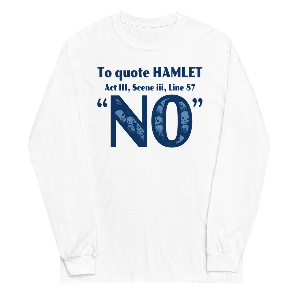 To Quote Hamlet Unisex Long Sleeve Tee