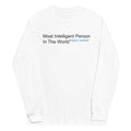 Most Intelligent Person in the World Citation Needed Unisex Long Sleeve Tee