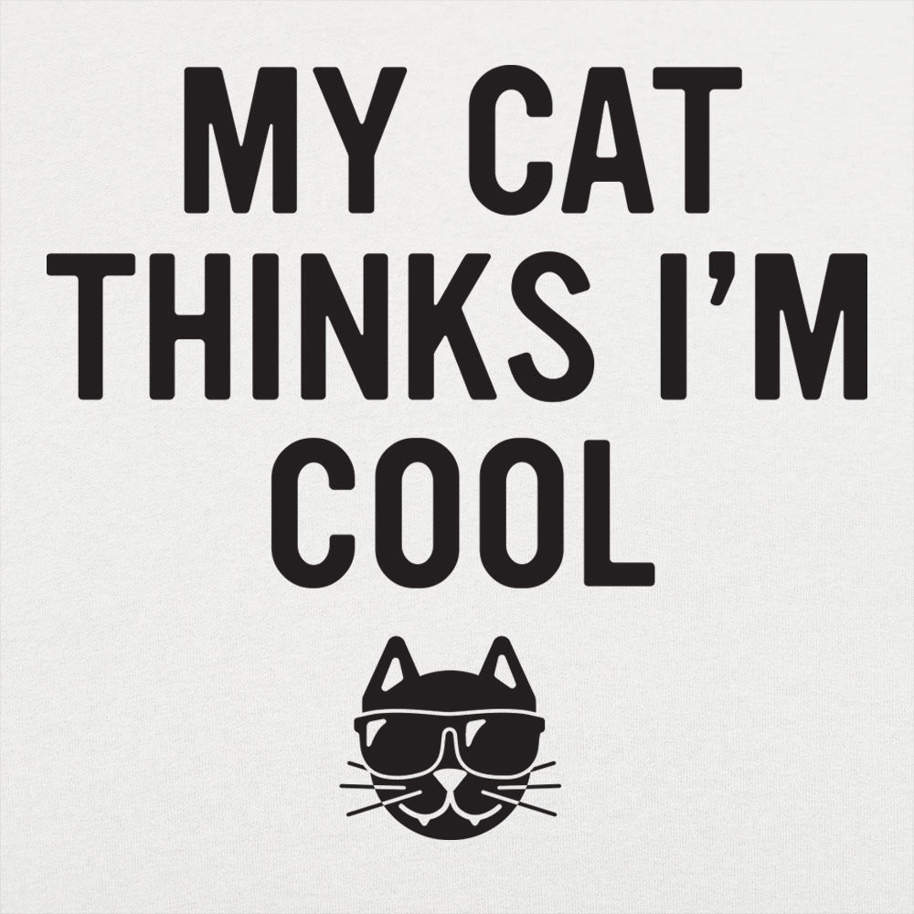 My Cat Thinks I'm Cool