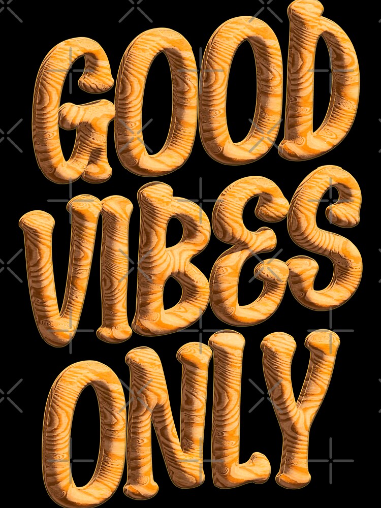 Good vibes only - Realistic wooden 3d typography by ak3shay