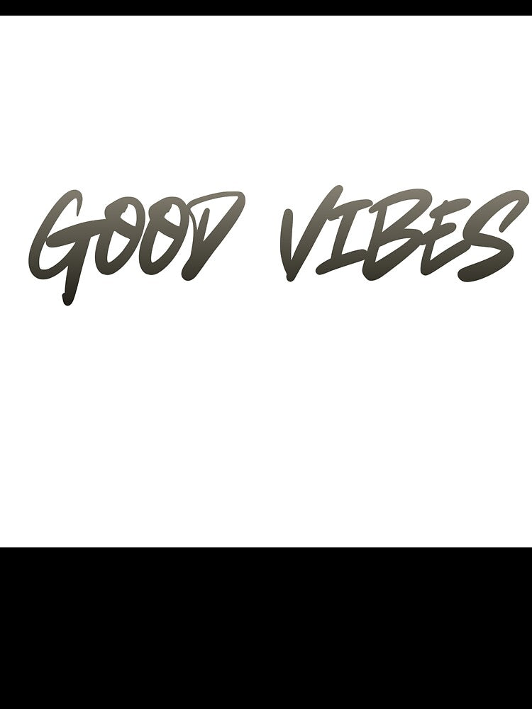 Good Vibes Only Quote by RickyStick