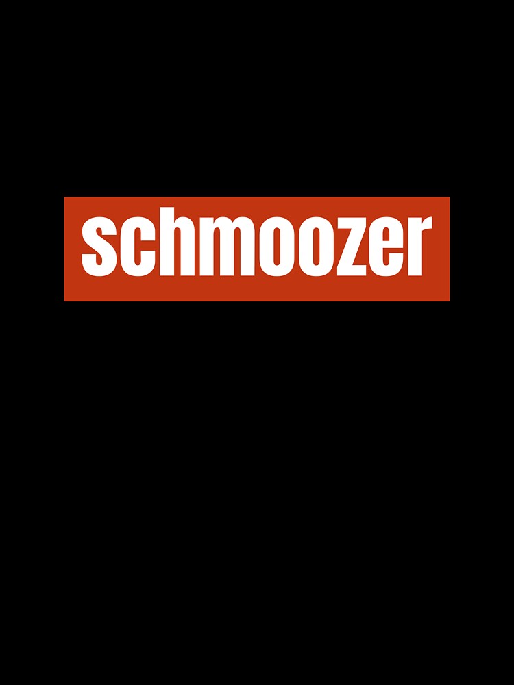 Schmoozer a Yiddish Term for a Smooth Talker by RF-73