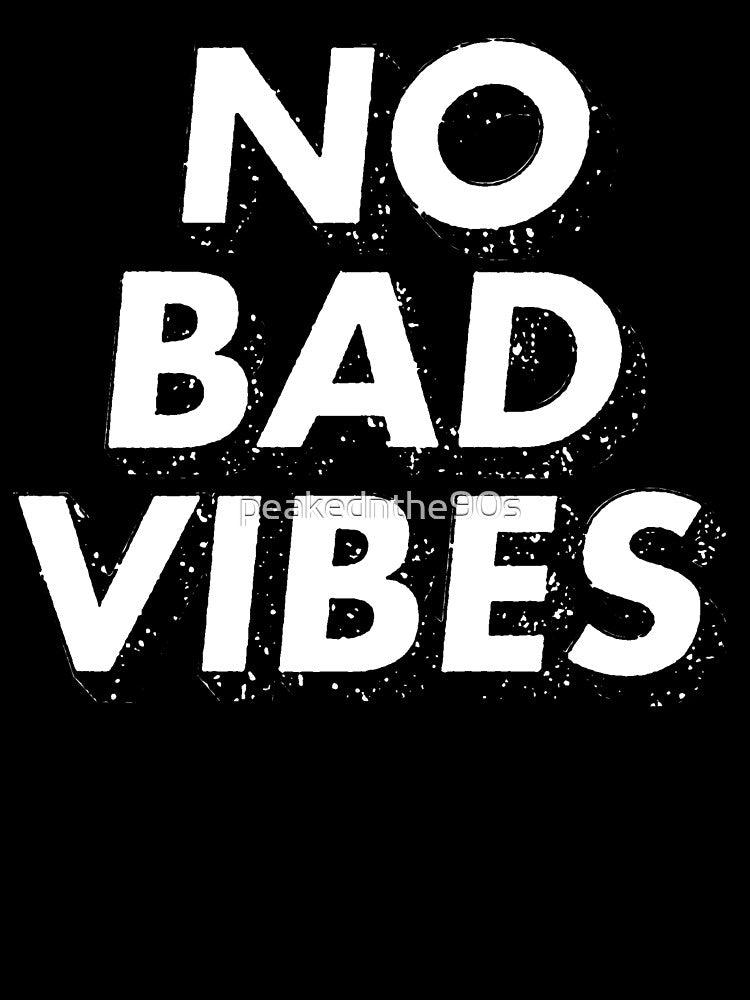 Retro No Bad Vibes by peakednthe90s