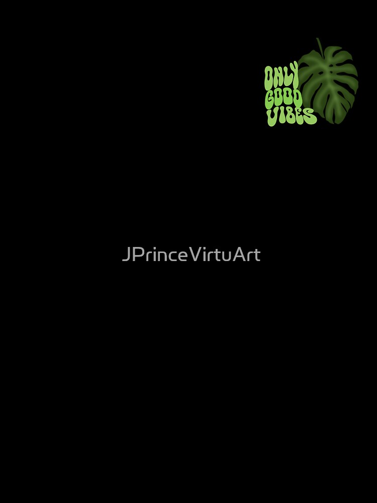 Only good vibes by JPrinceVirtuArt