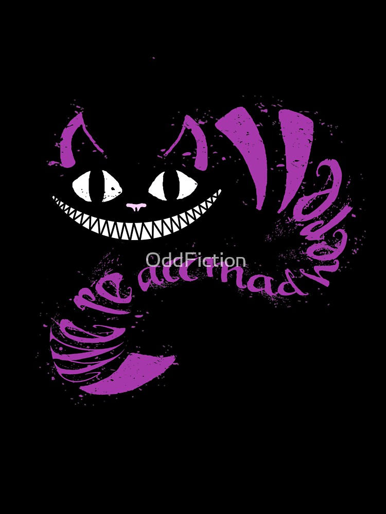 We're All Mad Here by OddFiction