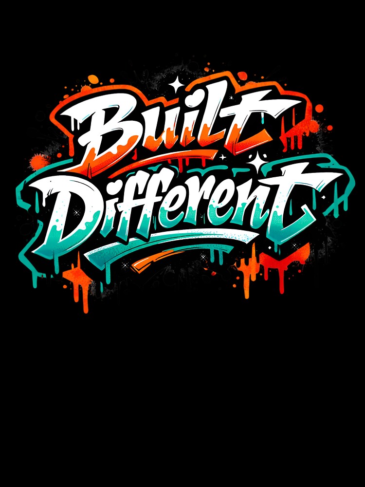 Built Different Street Statement by ORNIXA