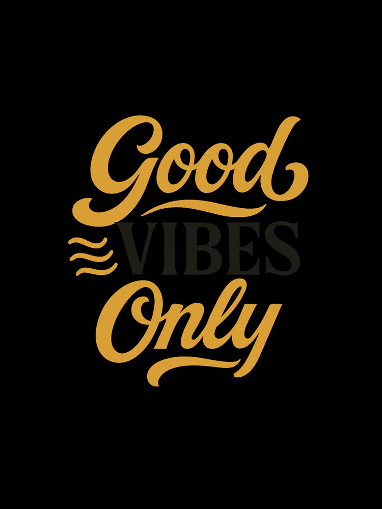 Good Vibes Only – Positive Quote Design for T-Shirt, Clothing, Gifts & Aesthetic Decor by Wear-Haus