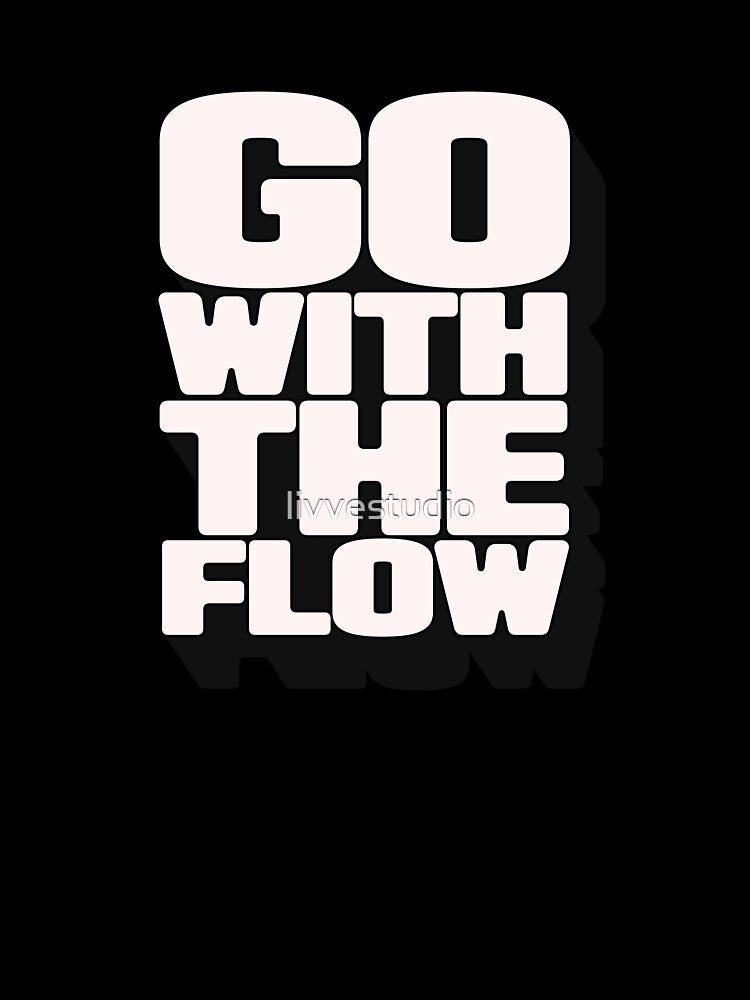 Go With The Flow by livvestudio