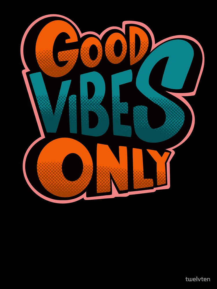 Good Vibes Only Retro Pop Typography - Colorful 90s Aesthetic Quote by twelvten
