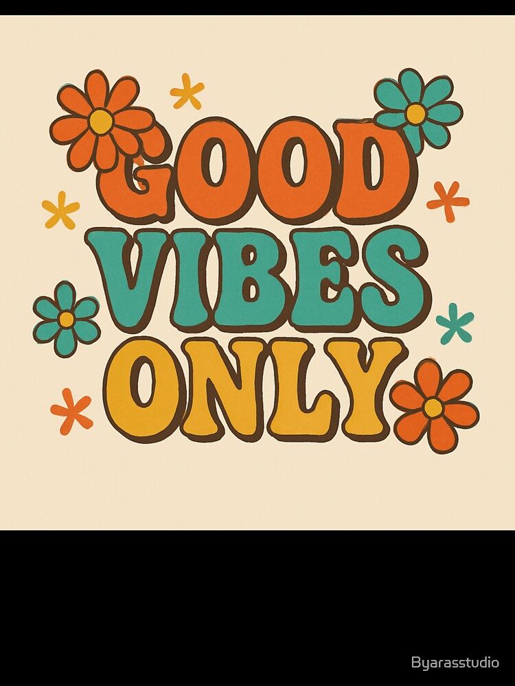 Good Vibes Only Retro Style by Byarasstudio
