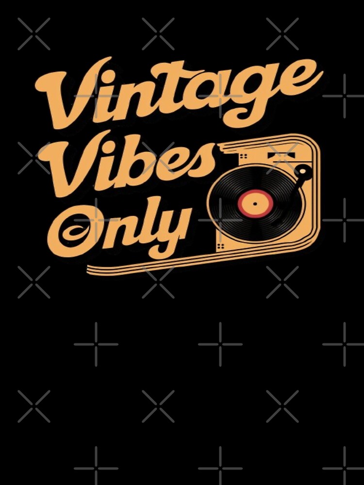 Vintage Vibes Only by Mrjarvis