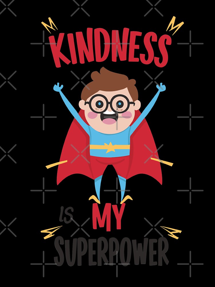 Kindness is my Superpower - Comic Book Style by bvdesignart