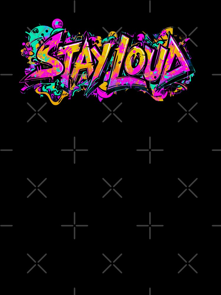 STAY LOUD – Urban Graffiti Statement by GreennieArt
