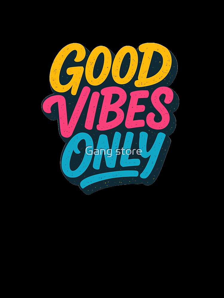 Good Vibes Only Typography by Gang store